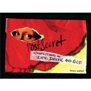 PostSecret: Confessions on Life, Death, and God 6c Ctr