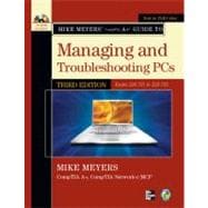 Mike Meyers' CompTIA A+ Guide to Managing and Troubleshooting PCs, Third Edition (Exams 220-701 & 220-702)