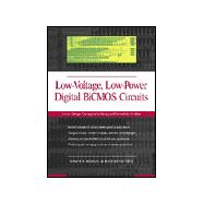 Low-Voltage Low-Power Digital Bicmos Circuits: Circuit Design, Comparative Study, and Sensitivity Analysis