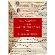The Motet in the Late Middle Ages