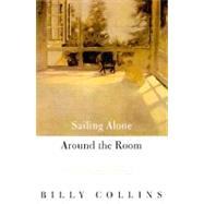 Sailing Alone Around the Room : New and Selected Poems