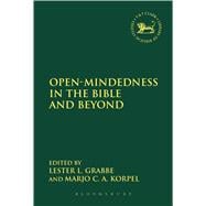 Open-Mindedness in the Bible and Beyond A Volume of Studies in Honour of Bob Becking