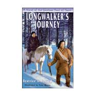 Longwalker's Journey A Novel of The Chocktaw Trail of Tears