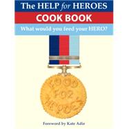 The Help for Heroes Cookbook