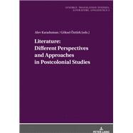 Literature: Different Perspectives and Approaches in Postcolonial Studies