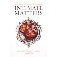 Intimate Matters : A History of Sexuality in America, Third Edition