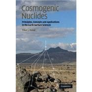 Cosmogenic Nuclides: Principles, Concepts and Applications in the Earth Surface Sciences