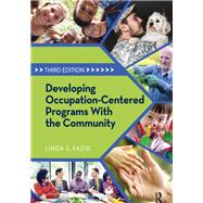 Developing Occupation-Centered Programs With the Community