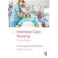 Intensive Care Nursing: A Framework for Practice