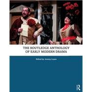 The Routledge Anthology of Early Modern Drama