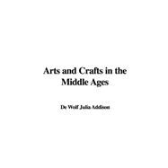 Arts and Crafts in the Middle Ages