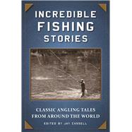 Incredible Fishing Stories