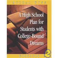 A High School Plan for Students With College-bound Dreams