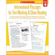 Informational Passages for Text Marking & Close Reading: Grade 4 20 Reproducible Passages With Text-Marking Activities That Guide Students to Read Strategically for Deep Comprehension