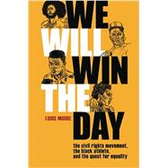 We Will Win the Day: The Civil Rights Movement, the Black Athlete, and the Quest for Equality
