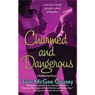 Charmed and Dangerous : A Bobbie Faye Novel