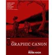 The Graphic Canon, Vol. 3 From Heart of Darkness to Hemingway to Infinite Jest