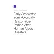 Early Assistance from Potentially Responsible Parties After Human-made Disasters