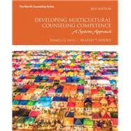 Developing Multicultural Counseling Competence A Systems Approach,9780134523804