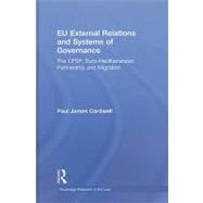 EU External Relations and Systems of Governance: The CFSP, Euro-Mediterranean Partnership and Migration