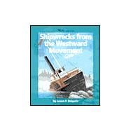 Shipwrecks from the Westward Movement