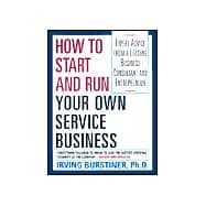 How to Start and Run Your Own Service Business