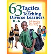 63 Tactics for Teaching Diverse Learners, K-6,9781452213804
