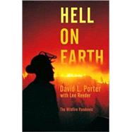 Hell on Earth : The Wildfire Pandemic