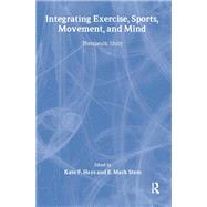 Integrating Exercise, Sports, Movement, and Mind: Therapeutic Unity