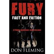 Fury : Fact and Fiction Strong Language and Violence