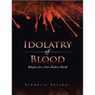 Idolatry of Blood