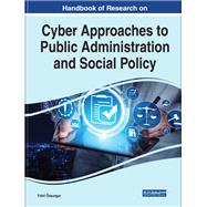 Handbook of Research on Cyber Approaches to Public Administration and Social Policy