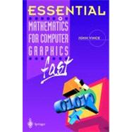 Essential Mathematics for Computer Graphics Fast,9781852333805