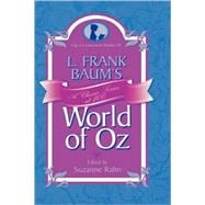 L. Frank Baum's World of Oz A Classic Series at 100