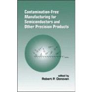 Contamination-Free Manufacturing for Semiconductors and Other Precision Products