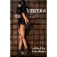 Viscera : An Anthology of Bizarre Erotica