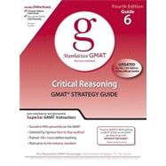 Critical Reasoning GMAT Preparation Guide, 4th Edition
