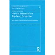 Harmful Interference in Regulatory Perspective: Legal rules for interference-free radio communication