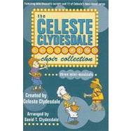 The Celeste Clydesdale Children's Choir Collection: Three Mini-Musicals