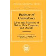 Eadmer of Canterbury Lives and Miracles of Saints Oda, Dunstan, and Oswald