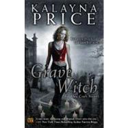 Grave Witch An Alex Craft Novel