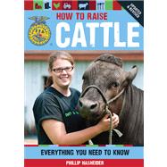 How to Raise Cattle Everything You Need to Know, Updated & Revised