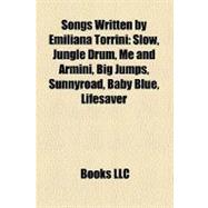 Songs Written by Emilíana Torrini : Slow, Jungle Drum, Me and Armini, Big Jumps, Sunnyroad, Baby Blue, Lifesaver