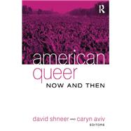 American Queer, Now and Then