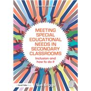 Meeting Special Educational Needs in Secondary Classrooms