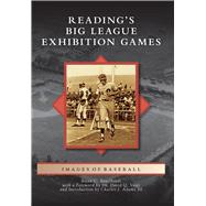 Reading's Big League Exhibition Games