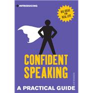 A Practical Guide to Confident Speaking