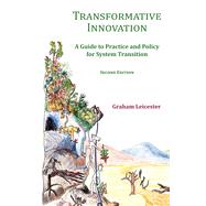 Transformative Innovation A Guide to Practice and Policy for System Transition