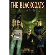 The Black Coats: The Invisible Weapon