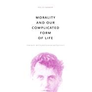 Morality and Our Complicated Form of Life